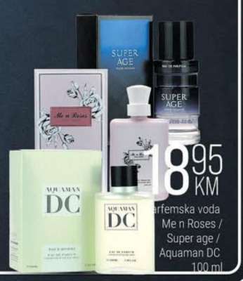 Parfemska voda Me n Roses / Super age / Aquaman DC