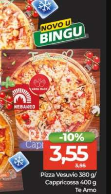 Pizza Vesuvio 380 g/Cappricossa 400 g Te Amo